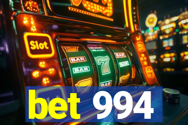 bet 994